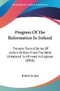 Progress Of The Reformation In Ireland