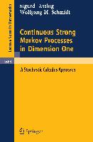 Continuous Strong Markov Processes in Dimension One