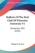 Bulletin Of The Bird Club Of Princeton University V1