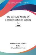 The Life And Works Of Gotthold Ephraim Lessing V2 (1866)