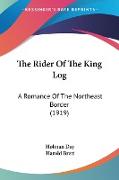 The Rider Of The King Log
