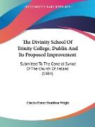 The Divinity School Of Trinity College, Dublin And Its Proposed Improvement