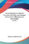 Der Frankischen Gesellschaft Vernunft-Und Erfahrungs-Massiger Entwurf Zur Vollkommensten Bienenpflege (1771)