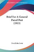 Brief For A General Parcel Post (1913)