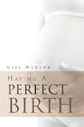 Having a Perfect Birth