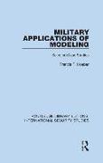 Military Applications of Modeling