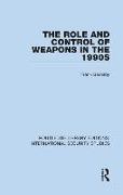 The Role and Control of Weapons in the 1990s