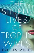 The Sinful Lives of Trophy Wives