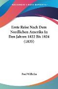 Erste Reise Nach Dem Nordlichen Amerika In Den Jahren 1822 Bis 1824 (1835)