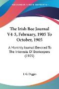 The Irish Bee Journal V4-5, February, 1905 To October, 1905