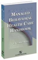Managed Behavior Health Care Handbook