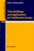 Twin Buildings and Applications to S-Arithmetic Groups