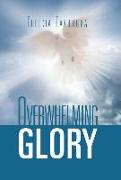 Overwhelming Glory