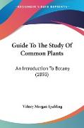 Guide To The Study Of Common Plants