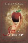 Sin Is Necessary Book I