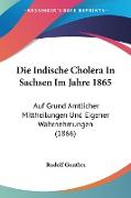 Die Indische Cholera In Sachsen Im Jahre 1865