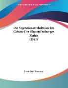 Die Vegetationsverhaltnisse Im Gebiete Der Oberen Freiberger Mulde (1881)