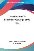Contributions To Economic Geology, 1902 (1903)