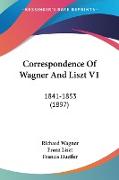 Correspondence Of Wagner And Liszt V1