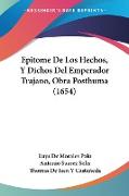 Epitome De Los Hechos, Y Dichos Del Emperador Trajano, Obra Posthuma (1654)