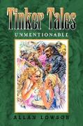 Tinker Tales Unmentionable