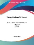 Eulogy On John W. Francis