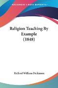 Religion Teaching By Example (1848)