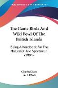 The Game Birds And Wild Fowl Of The British Islands