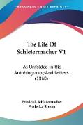 The Life Of Schleiermacher V1