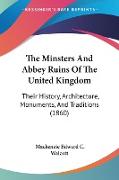 The Minsters And Abbey Ruins Of The United Kingdom