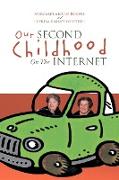 Our Second Childhood on the Internet