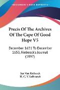 Precis Of The Archives Of The Cape Of Good Hope V5