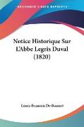 Notice Historique Sur L'Abbe Legris Duval (1820)