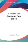 Gedichte Von Anastasius Grun (1877)