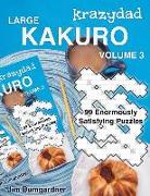 Krazydad Large Kakuro Volume 3: 99 Enormously Satisfying Puzzles
