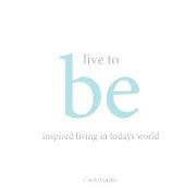 Live to Be