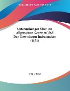 Untersuchungen Uber Die Allgemeinen Neurosen Und Den Nervosismus Insbesondere (1871)