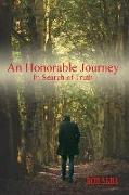 An Honorable Journey: In Search of Truth