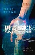 Of Space and Time: The Last Pandemic Volume 1