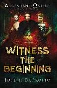 Ascendant: Online: Witness the Beginning Volume 1