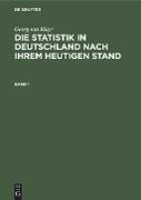Georg von Mayr: Die Statistik in Deutschland nach ihrem heutigen Stand. Band 1