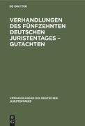 Verhandlungen des Fünfzehnten Deutschen Juristentages ¿ Gutachten