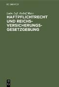 Haftpflichtrecht und Reichs-Versicherungsgesetzgebung