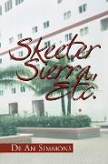 Skeeter Sierra, Etc
