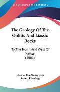 The Geology Of The Oolitic And Liassic Rocks