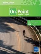 On Point Beginner's English (A1). Student's Book + audios + videos online