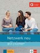 Netzwerk neu B1.1. Kurs- und Übungsbuch mit Audios und Videos