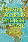Having World Enough and Time