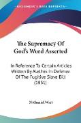 The Supremacy Of God's Word Asserted