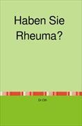 Haben Sie Rheuma?